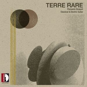 Pierpaolo Dinapoli - Matteo Tundo: Terre Rare - Pierpaolo Dinapoli (Classical &